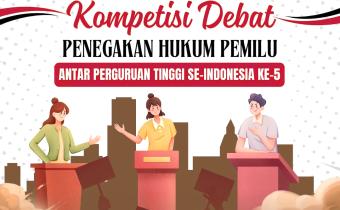 Bawaslu Gelar Kompetisi Debat Penegakan Hukum Pemilu V Tahun 2025